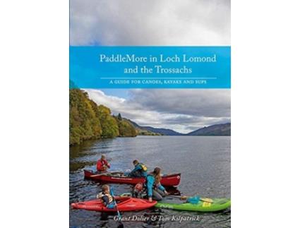Livro paddlemore in loch lomond and the trossachs de grant dolier,tom kilpatrick (inglês)