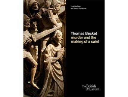 Livro thomas becket: murder and the making of a saint de lloyd de beer,naomi speakman (inglês)