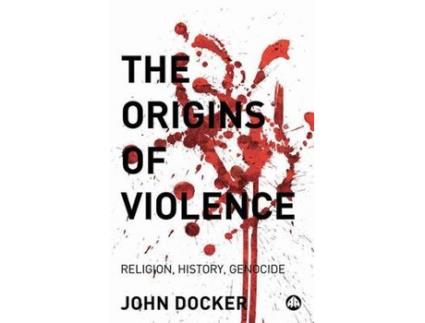 Livro the origins of violence de john docker (inglês)