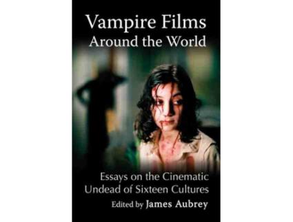 Livro vampire films around the world de edited by james aubrey (inglês)