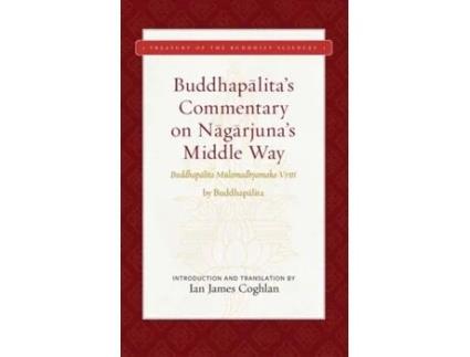 Livro buddhapalita's commentary on nagarjuna's middle way de buddhapalita (inglês)