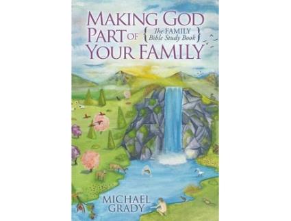 Livro making god part of your family de michael grady (inglês)