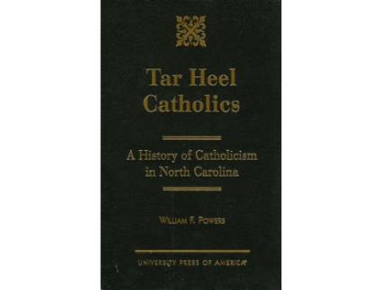Livro tar heel catholics de william f. powers (inglês)