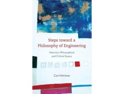 Livro steps toward a philosophy of engineering de carl mitcham (inglês)