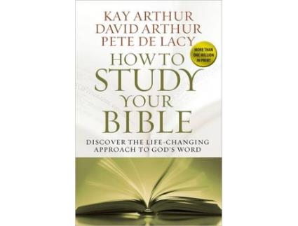 Livro how to study your bible de kay arthur,david arthur,pete de lacy (inglês)