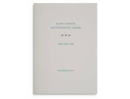 Livro blake's london: the topographic sublime de iain sinclair (inglês)
