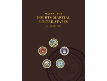 Livro manual for courts-martial, united states 2019 edition de united states department of defense,jsc military justice (inglês)