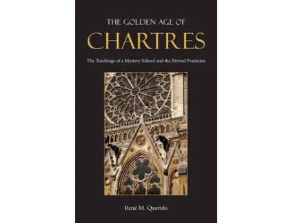 Livro the golden age of chartres de rene m. querido (inglês)