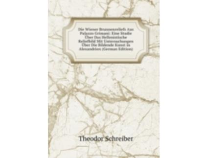 Livro die wiener brunnenreliefs aus palazzo grimani de theodor schreiber (alemão)