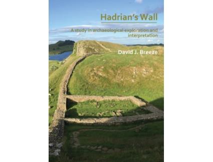 Livro hadrian's wall: a study in archaeological exploration and interpretation de david j. breeze (inglês)