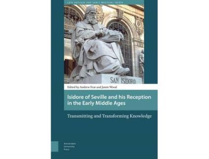 Livro isidore of seville and his reception in the early middle ages de edited by andy fear edited by jamie wood (inglês)