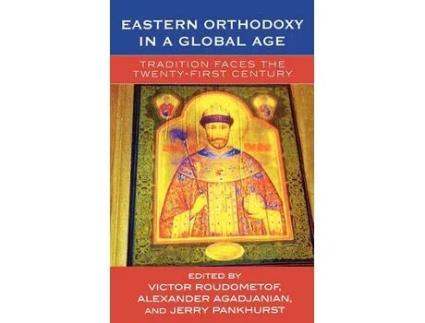 Livro eastern orthodoxy in a global age de edited by victor roudometof , edited by alexander agadjanian , edited by jerry pankhurst (inglês)