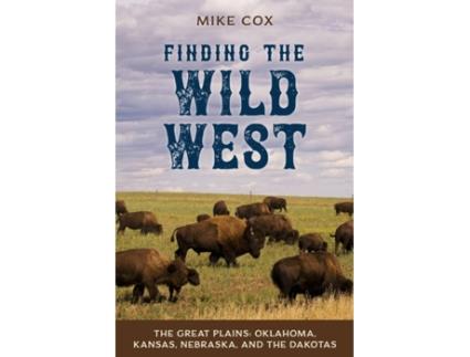 Livro finding the wild west: the great plains de mike cox (inglês)