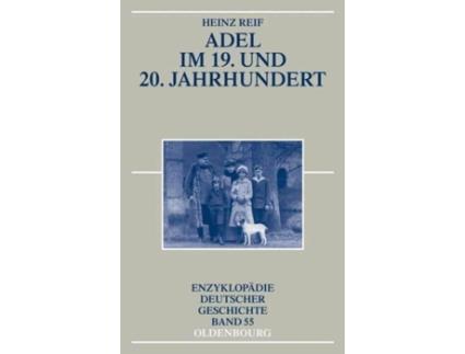 Livro adel im 19. und 20. jahrhundert de heinz reif (alemão)