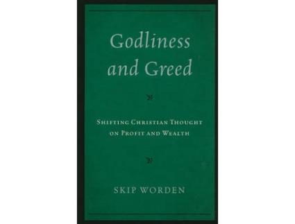 Livro godliness and greed de skip worden (inglês)