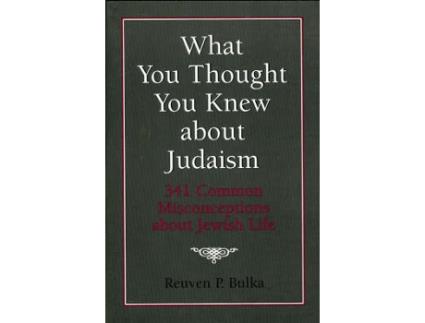 Livro what you thought you knew about judaism de reuven p. bulka (inglês)