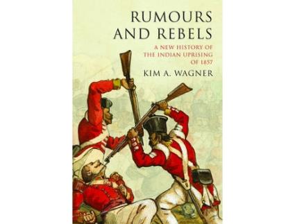 Livro rumours and rebels de kim a. wagner (inglês)