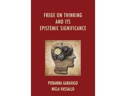 Livro frege on thinking and its epistemic significance de pieranna garavaso,nicla vassallo (inglês)