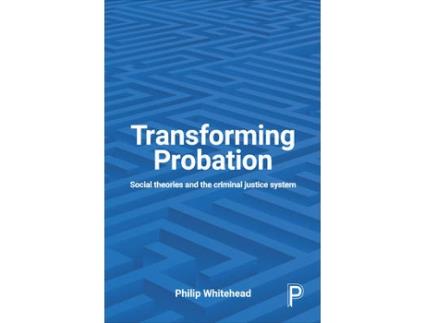 Livro transforming probation de philip (retired from teesside university.) whitehead (inglês)