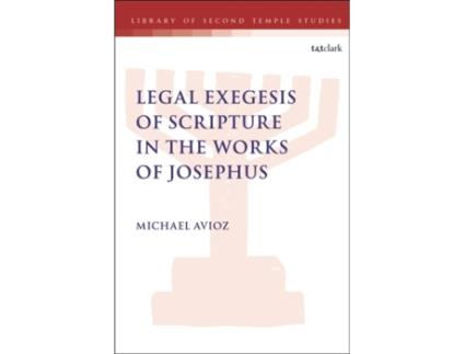 Livro legal exegesis of scripture in the works of josephus de avioz , dr.; senior lecturer michael (bar-ilan university, israel) (inglês)