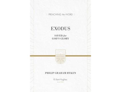 Livro exodus: saved for god's glory de philip graham ryken (inglês)