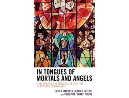 Livro in tongues of mortals and angels de eric d. barreto,jacob d. myers,thelathia "nikki" young (inglês)