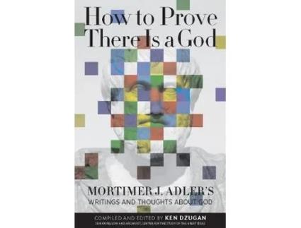 Livro how to prove there is a god de mortimer adler (inglês)