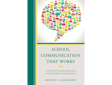 Livro school communication that works de kenneth s. desieghardt (inglês)