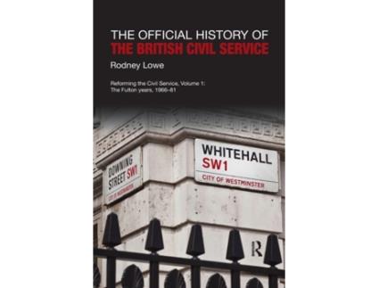 Livro the official history of the british civil service de rodney lowe (inglês)