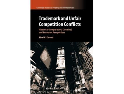 Livro trademark and unfair competition conflicts de dornis, tim w. (leuphana universitat luneburg, germany) (inglês)