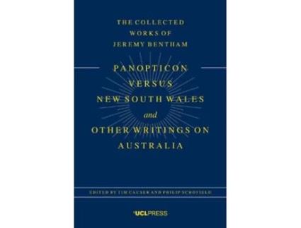 Livro panopticon versus new south wales and other writings on australia de tim causer,philip schofield (inglês)