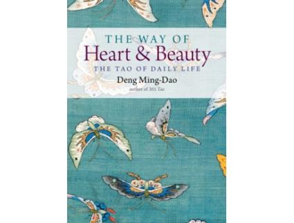 Livro the way of heart and beauty de deng (deng ming-dao) ming-dao (inglês)