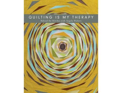 Livro quilting is my therapy de angela walters (inglês)