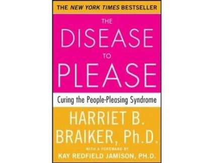 Livro the disease to please: curing the people-pleasing syndrome de harriet braiker (inglês)
