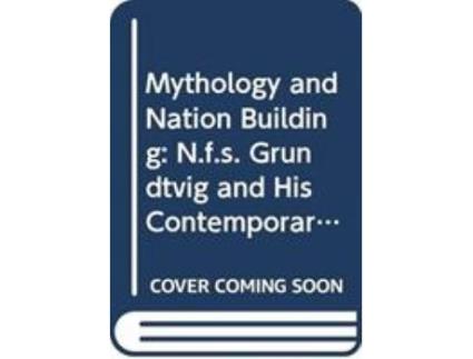 Livro mythology and nation building de edited by pierre brice stahl , edited by sophie bonding (inglês)