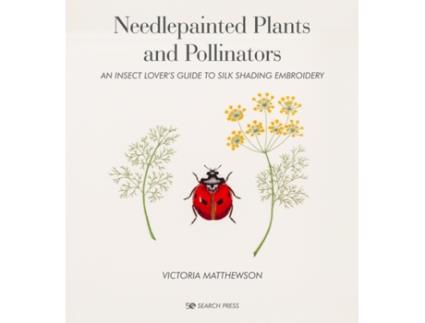 Livro needlepainted plants and pollinators de victoria matthewson (inglês)