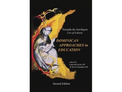 Livro the dominican approaches in education de edited by kevin saunders edited by gabrielle kelly (inglês)