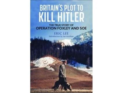 Livro britain's plot to kill hitler de eric lee (inglês)