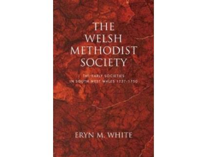 Livro the welsh methodist society de eryn mant white (inglês)