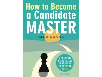 Livro how to become a candidate master de alex dunne (inglês)