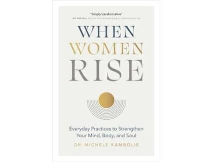 Livro when women rise de dr. michele kambolis (inglês)