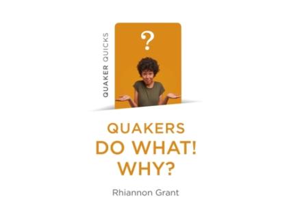 Livro quaker quicks - quakers do what! why? de rhiannon grant (inglês)