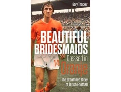 Livro beautiful bridesmaids dressed in oranje de gary thacker (inglês)