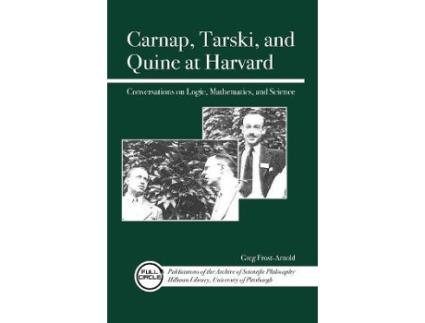Livro carnap, tarski, and quine at harvard de greg frost-arnold (inglês)