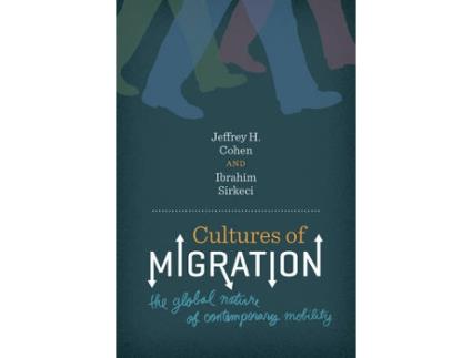 Livro cultures of migration de jeffrey h. cohen,ibrahim sirkeci (inglês)