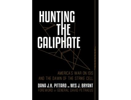 Livro hunting the caliphate de dana j. h. pittard,wes j. bryant (inglês)