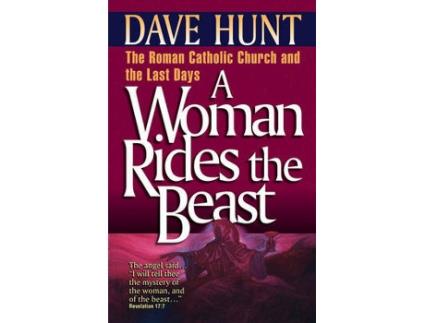 Livro a woman rides the beast de dave hunt (inglês)