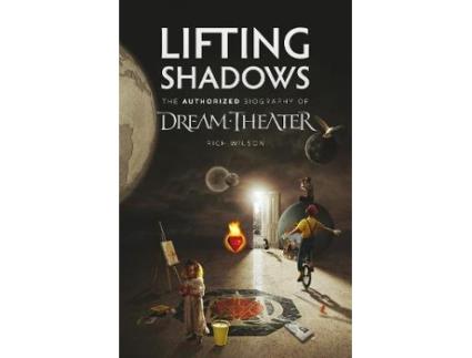Livro lifting shadows the authorized biography of dream theater de rich wilson (inglês)