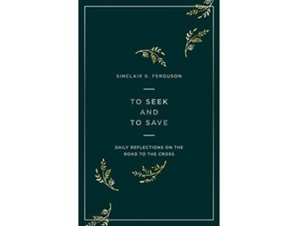 Livro to seek and to save de sinclair ferguson (inglês)