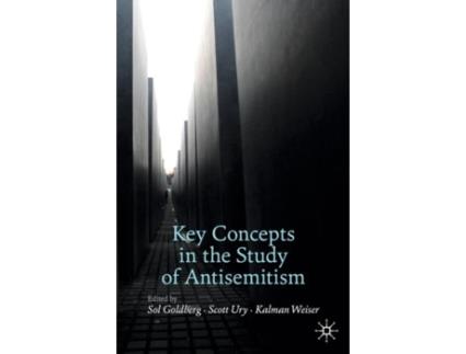 Livro key concepts in the study of antisemitism de edited by sol goldberg , edited by scott ury , edited by kalman weiser (inglês)